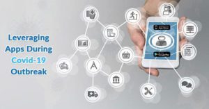 Leveraging Apps During Covid-19 Outbreak