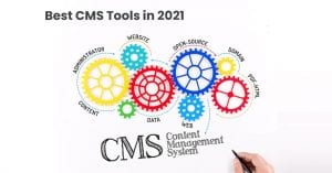 Best CMS Tools to Build a Website in 2021