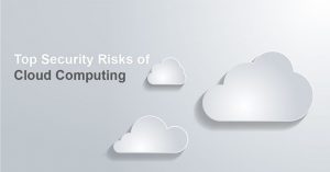 Understanding the Top Security Risks of Cloud Computing